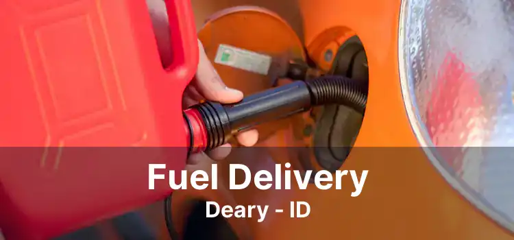 Fuel Delivery Deary - ID