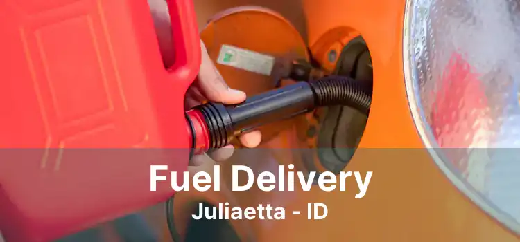 Fuel Delivery Juliaetta - ID