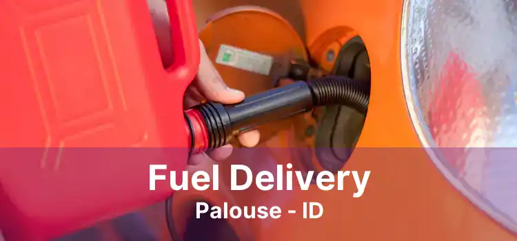 Fuel Delivery Palouse - ID