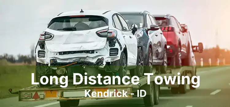 Long Distance Towing Kendrick - ID