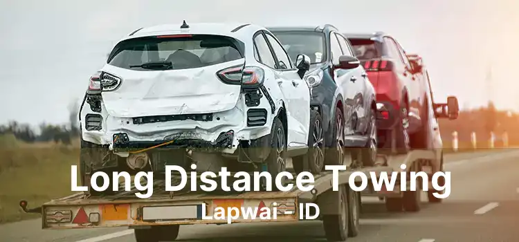 Long Distance Towing Lapwai - ID