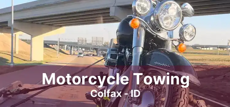 Motorcycle Towing Colfax - ID