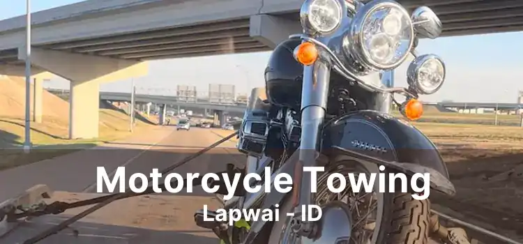 Motorcycle Towing Lapwai - ID