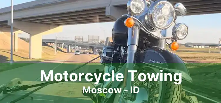 Motorcycle Towing Moscow - ID