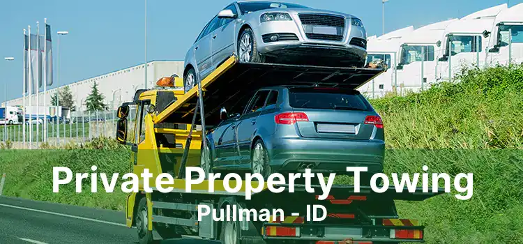 Private Property Towing Pullman - ID