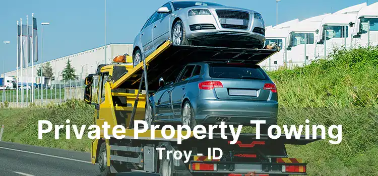 Private Property Towing Troy - ID