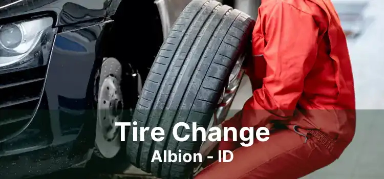 Tire Change Albion - ID