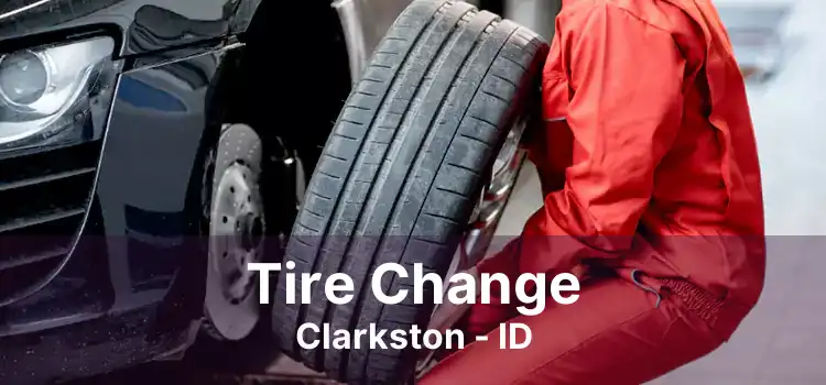 Tire Change Clarkston - ID