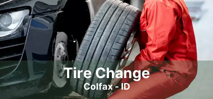 Tire Change Colfax - ID