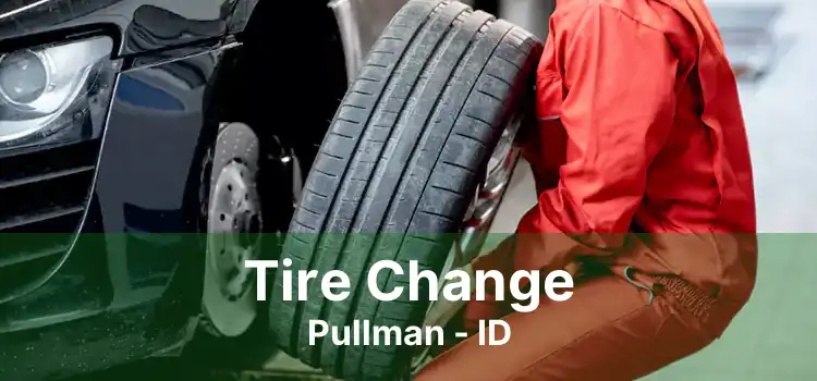 Tire Change Pullman - ID