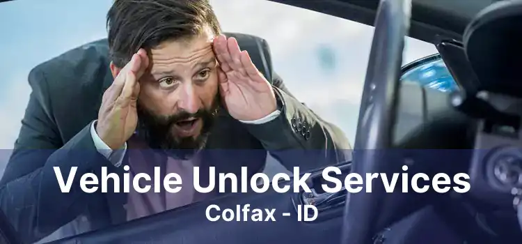 Vehicle Unlock Services Colfax - ID