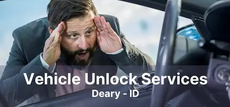 Vehicle Unlock Services Deary - ID