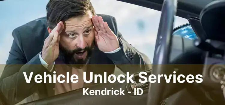 Vehicle Unlock Services Kendrick - ID