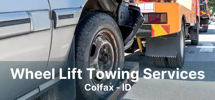 Wheel Lift Towing Services Colfax - ID