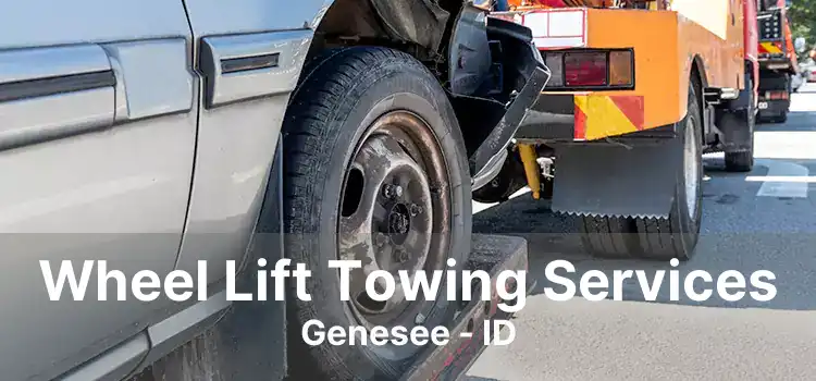 Wheel Lift Towing Services Genesee - ID