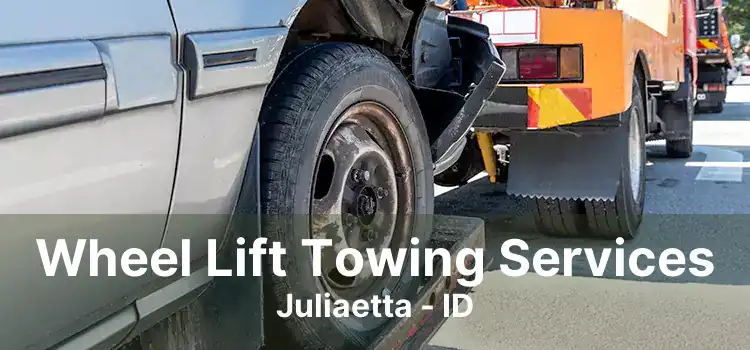 Wheel Lift Towing Services Juliaetta - ID