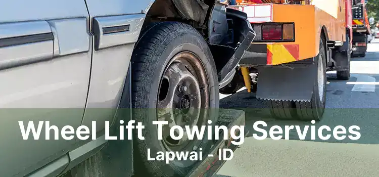 Wheel Lift Towing Services Lapwai - ID