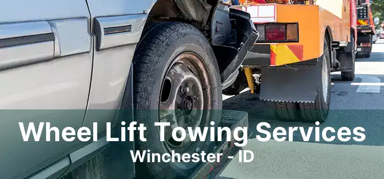 Wheel Lift Towing Services Winchester - ID