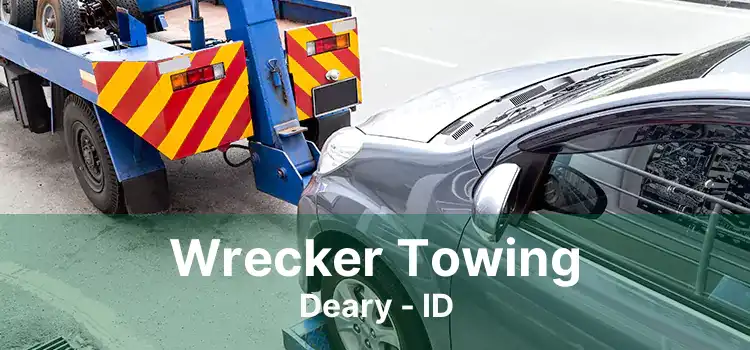 Wrecker Towing Deary - ID